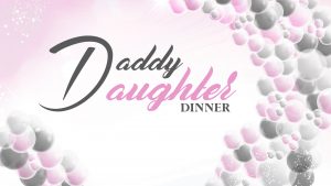 Daddy Daughter Dinner